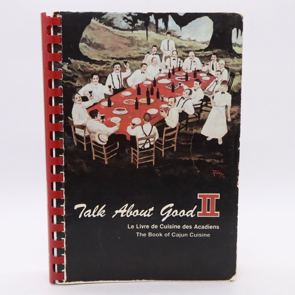 Talk About Good II Cajun Cookbook Junior League Lafayette Art by George Rodrigue